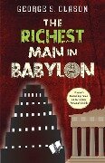 The Richest Man In Babylon - George Samuel Clason