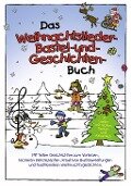 Das Weihnachtslieder-, Bastel- und Geschichtenbuch - Marco Sumfleth, Florian Lamp