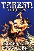 Tarzan of the Apes by Edgar Rice Burroughs, Fiction, Classics, Action & Adventure - Edgar Rice Burroughs