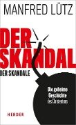 Der Skandal der Skandale - Manfred Lütz, Arnold Angenendt