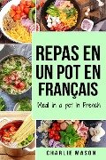 repas en un pot En français/ meal in a pot In French - Charlie Mason