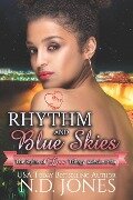 Rhythm and Blue Skies - N. D. Jones