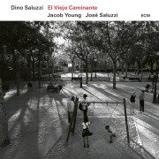 Cover-Bild zum Titel 'El Viejo Caminante' von 'Dino Saluzzi, Jose Maria Saluzzi, Jacob Young'