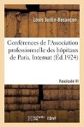 Cover-Bild zum Titel 'Conférences de l'Association Professionnelle Des Externes Et Anciens Externes Des Hôpitaux de Paris' von 'Louis Justin-Besançon, A. Bocage, R. Jousseaume, Maurice Lamy, Maurice Bernard'