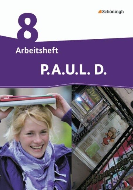 P.A.U.L. D. (Paul) 8. Arbeitsheft. Persönliches Arbeits- und Lesebuch Deutsch - Differenzierende Ausgabe - 