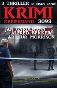 Krimi Dreierband 3093 - Alfred Bekker, Arthur Morrison, Jan Gardemann