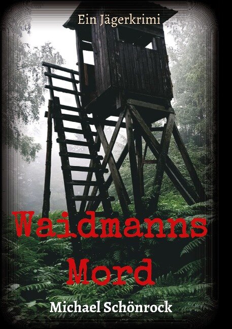 Waidmanns Mord - Michael Schönrock