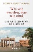 Cover-Bild zum Titel 'Wie wir wurden, was wir sind' von 'Heinrich August Winkler'