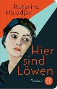 Cover-Bild zum Titel 'Hier sind Löwen' von 'Katerina Poladjan'