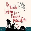 Das zweite Leben des Monsieur Moustier (Ungekürzt) - Aude Le Corff