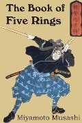 The Book of Five Rings - Miyamoto Musashi