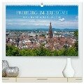 Freiburg im Breisgau - Die Schwarzwaldmetropole (hochwertiger Premium Wandkalender 2024 DIN A2 quer), Kunstdruck in Hochglanz - Stefanie Und Philipp Kellmann