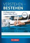 Industriekaufleute: Jahrgangsübergreifend - Verstehen - Bestehen: Prüfungswissen Industriekaufleute - Hans-Peter Klein, Gisbert Weleda, Hans-Peter von den Bergen
