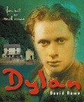 Dylan Thomas: From Fern Hill to Milk Wood - David Rowe