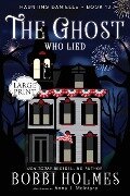 The Ghost who Lied - Bobbi Holmes, Anna J McIntyre