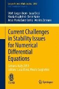 Current Challenges in Stability Issues for Numerical Differential Equations - Wolf-Jürgen Beyn, Luca Dieci, Marino Zennaro, Ernst Hairer, Jesús María Sanz-Serna