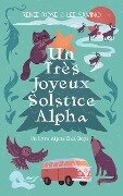 Un Très Joyeux Solstice Alpha - Renee Rose, Lee Savino