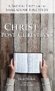 Christ for Post-Christians - Fred W. McRae