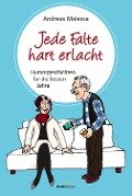 Jede Falte hart erlacht - Andreas Malessa