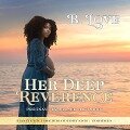 Her Deep Reverence: Pregnant by a Black Mafia Don - B. Love