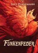 Cover-Bild zum Titel 'Funkenfeder' von 'Ines Plagemann'