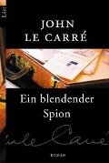 Ein blendender Spion - John Le Carré