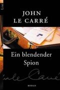 Ein blendender Spion - John Le Carré