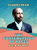 The Conservation Of Races - W. E. B. Du Bois
