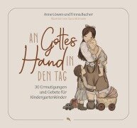 Cover-Bild zum Titel 'An Gottes Hand in den Tag' von 'Timna Bucher, Anne Löwen'