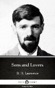 Sons and Lovers by D. H. Lawrence (Illustrated) - D. H. Lawrence