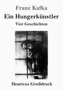 Cover-Bild zum Titel 'Ein Hungerkünstler (Großdruck)' von 'Franz Kafka'