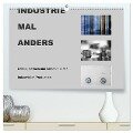 INDUSTRIE MAL ANDERS (hochwertiger Premium Wandkalender 2024 DIN A2 quer), Kunstdruck in Hochglanz - Roswitha Irmer
