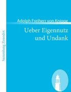 Cover-Bild zum Titel 'Ueber Eigennutz und Undank' von 'Adolph Freiherr Von Knigge'