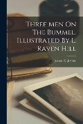 Three Men On The Bummel. Illustrated By L. Raven Hill - 