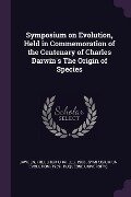 Cover-Bild zum Titel 'Symposium on Evolution, Held in Commemoration of the Centenary of Charles Darwin's The Origin of Species' von 'Frederick Charles Bawden, Symposium On Evolution'