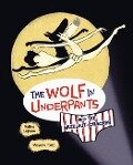 The Wolf in Underpants and the Hazelnut-Cracker - Wilfrid Lupano