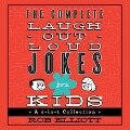 The Complete Laugh-Out-Loud Jokes for Kids: A 4-In-1 Collection - Rob Elliott, Dylan August