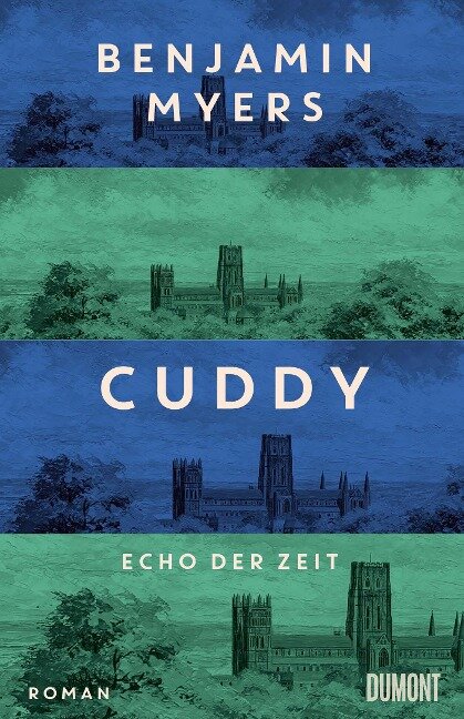 Cuddy. Echo der Zeit - Benjamin Myers