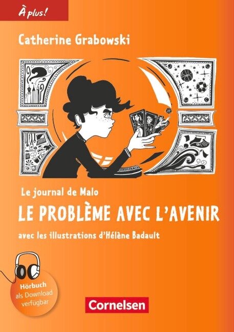 À plus ! Nouvelle édition. Band 4 - Le journal de Malo / Le problème avec l'avenir - Catherine Mann-Grabowski