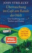 Cover-Bild zum Titel 'Überraschung im Café am Rande der Welt' von 'John Strelecky'