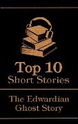 The Top 10 Short Stories - The Edwardian Ghost Story - Arthur Conan Doyle, Oscar Wilde, Bram Stoker