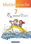 Cover-Bild zum Titel 'Muttersprache 7. Schuljahr. Arbeitsheft Östliche Bundesländer und Berlin' von 'Petra Schön, Antje Pechau, Iris Marko, Karin Mann'