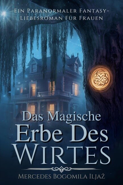 Das Magische Erbe Des Wirtes - Mercedes Bogomila Ilyaz