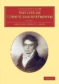 The Life of Ludwig Van Beethoven - Alexander Wheelock Thayer, Hermann Deiters, Hugo Riemann