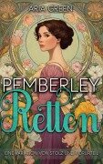 Cover-Bild zum Titel 'Pemberley Retten:Eine Variation von Stolz und Vorurteil' von 'Aria Green'