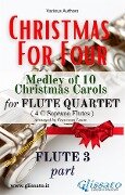 Flute 3 part - Flute Quartet Medley "Christmas for four" - Various Authors, Christmas Carols