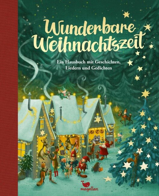 Wunderbare Weihnachtszeit - Ein Hausbuch mit Geschichten, Liedern und Gedichten - 