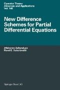 New Difference Schemes for Partial Differential Equations - Allaberen Ashyralyev, Pavel E. Sobolevskii