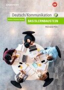Deutsch / Kommunikation. Basisbaustein Arbeitsheft. Für die Berufsfachschule I in Rheinland-Pfalz - Alfons Axmann, Gabriele Hohwieler-Brünner