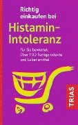 Richtig einkaufen bei Histamin-Intoleranz - Thilo Schleip